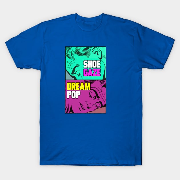 SHOEGAZE DREAMPOP T-Shirt by theanomalius_merch